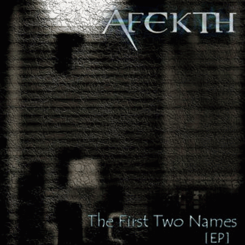 Afekth : The First Two Names
